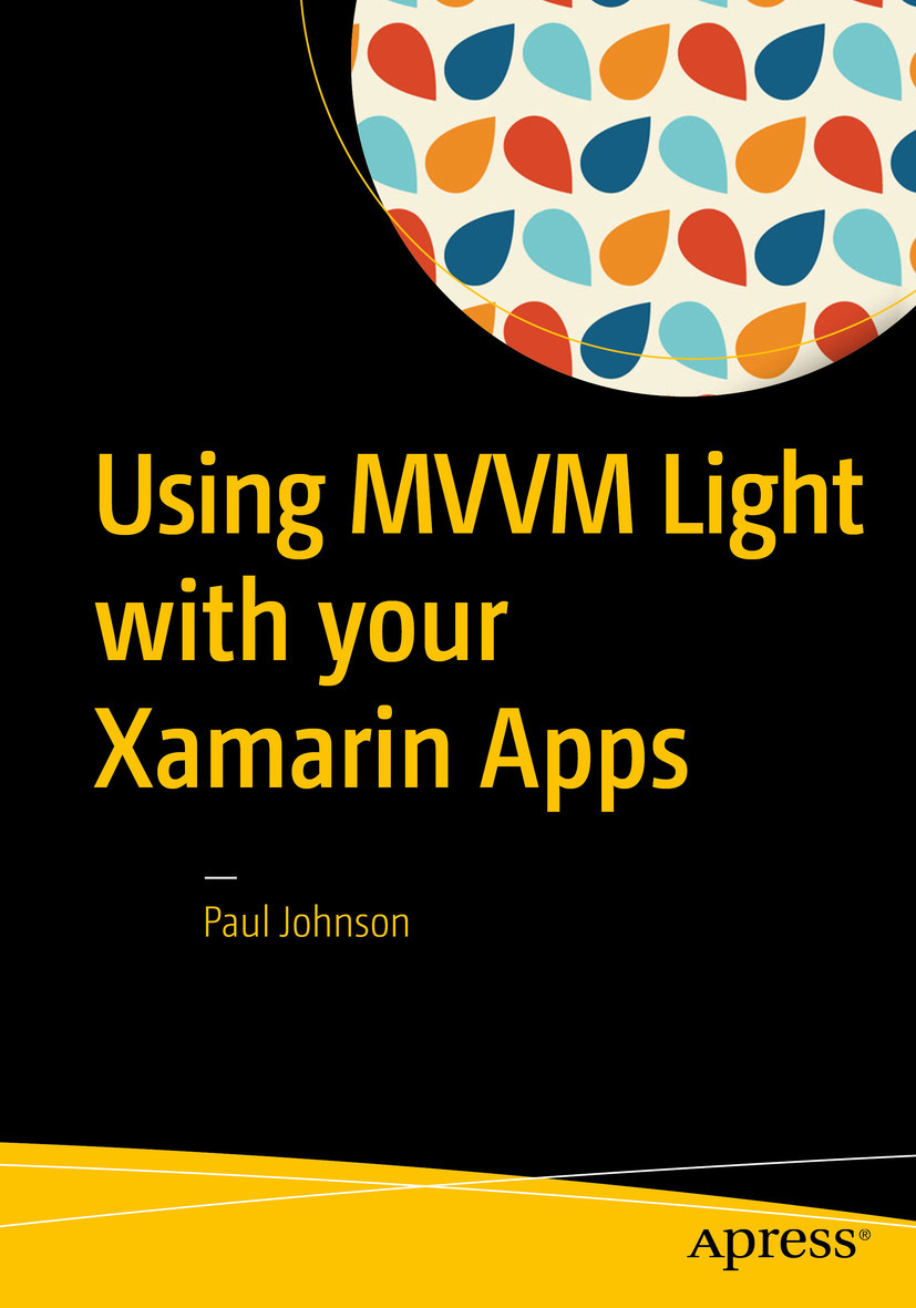 Johnson, Paul - Using MVVM Light with your Xamarin Apps, ebook