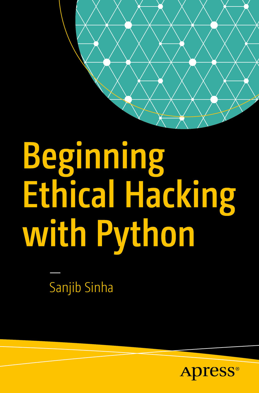 Sinha, Sanjib - Beginning Ethical Hacking with Python, ebook