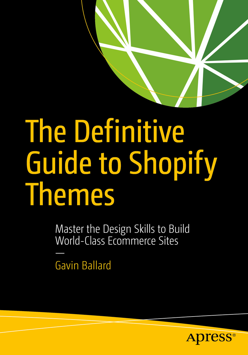 Ballard, Gavin - The Definitive Guide to Shopify Themes, ebook