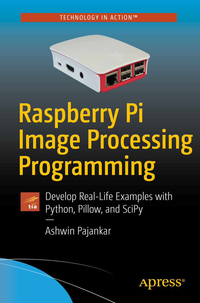 Pajankar, Ashwin - Raspberry Pi Image Processing Programming, ebook