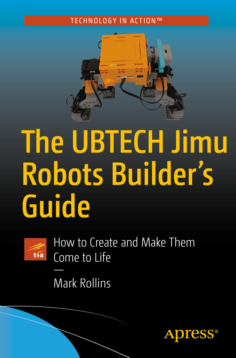 Rollins, Mark - The UBTECH Jimu Robots Builder’s Guide, e-kirja