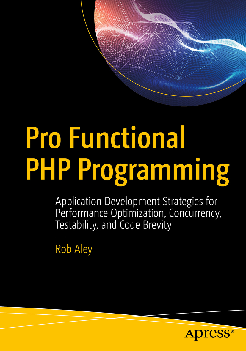 Aley, Rob - Pro Functional PHP Programming, ebook