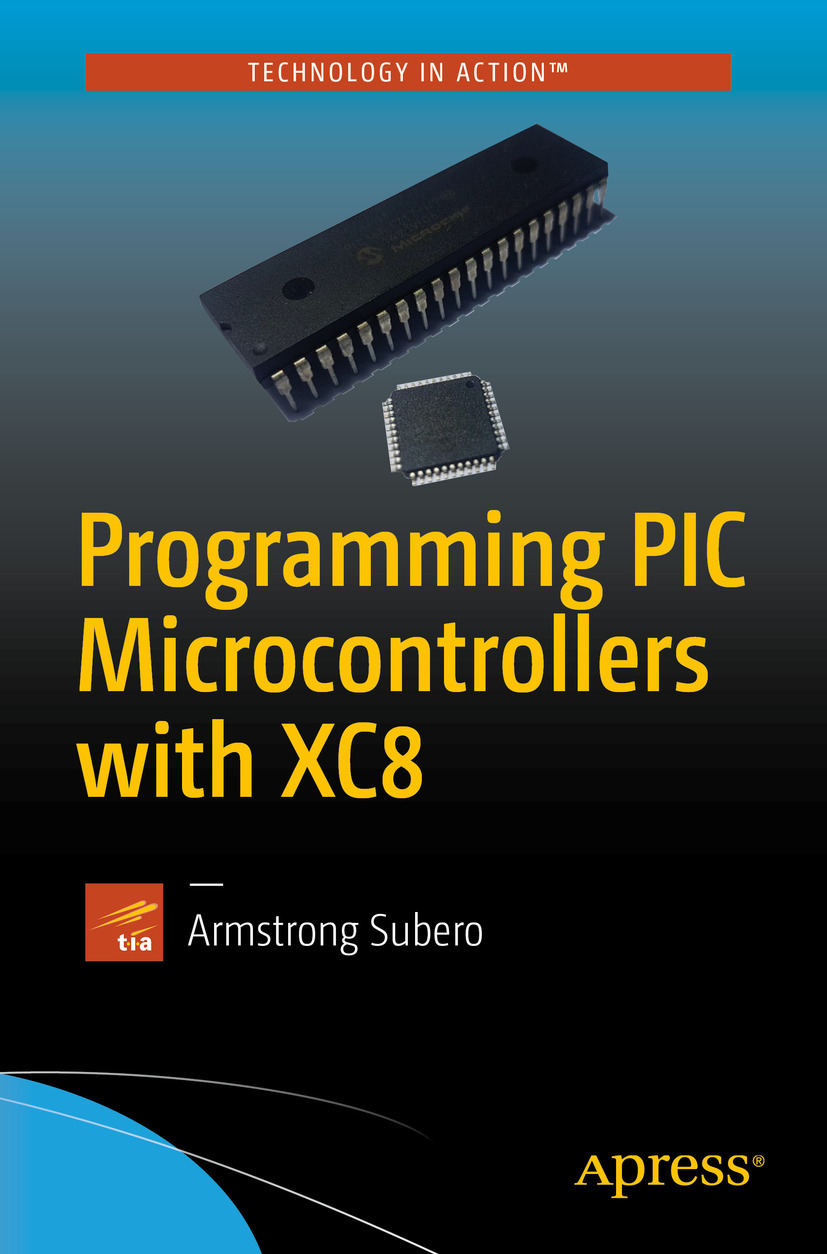 Subero, Armstrong - Programming PIC Microcontrollers with XC8, e-kirja
