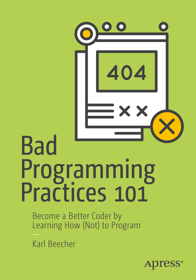 Beecher, Karl - Bad Programming Practices 101, ebook