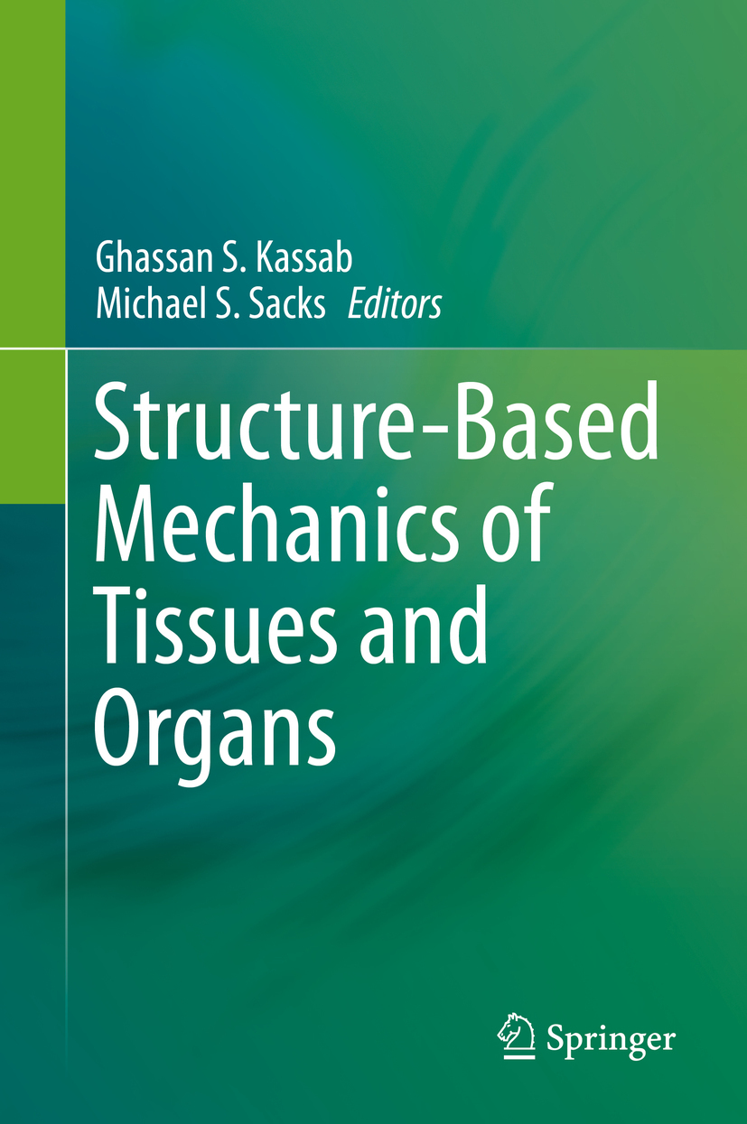 Kassab, Ghassan S. - Structure-Based Mechanics of Tissues and Organs, ebook