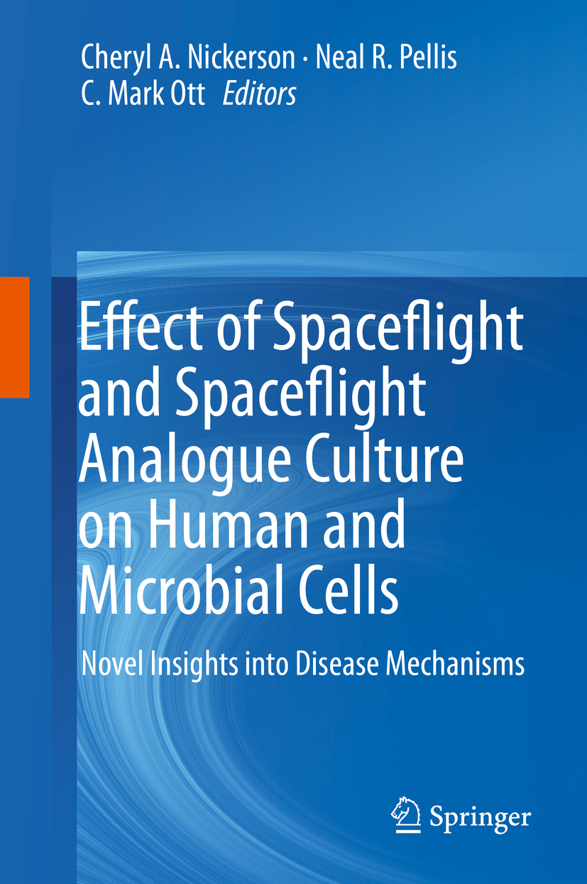 Nickerson, Cheryl A. - Effect of Spaceflight and Spaceflight Analogue Culture on Human and Microbial Cells, e-kirja