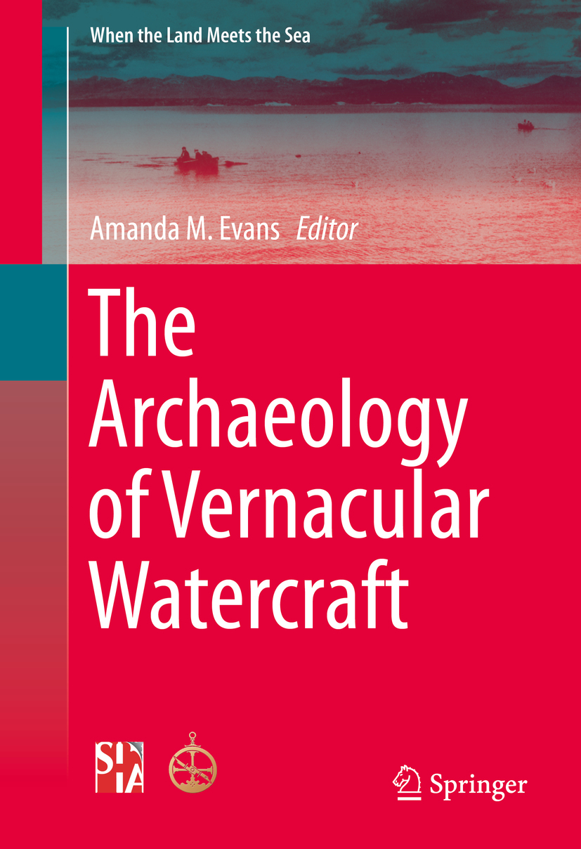Evans, Amanda M. - The Archaeology of Vernacular Watercraft, e-bok