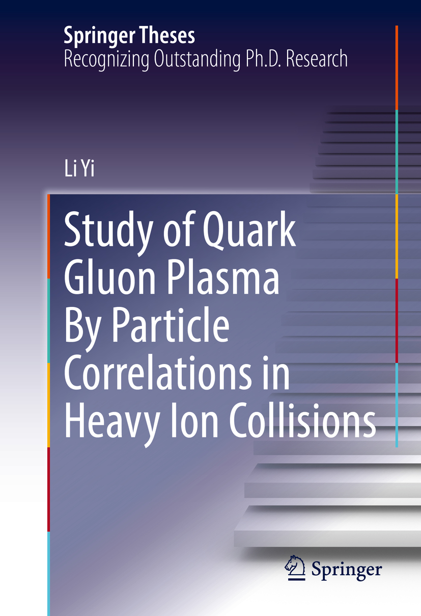 Yi, Li - Study of Quark Gluon Plasma By Particle Correlations in Heavy Ion Collisions, ebook