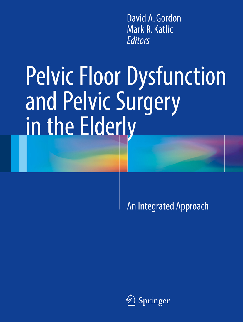 Gordon, David A. - Pelvic Floor Dysfunction and Pelvic Surgery in the Elderly, e-kirja
