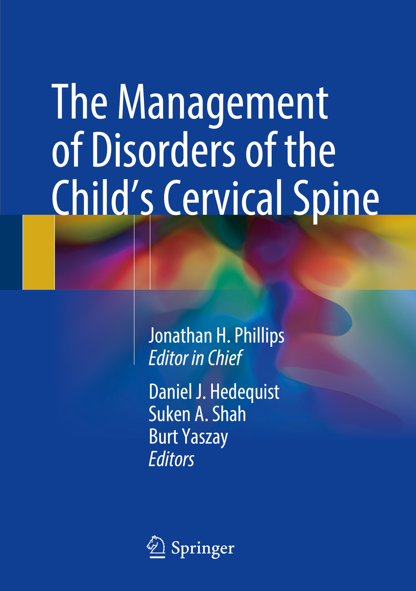 Hedequist, Daniel J. - The Management of Disorders of the Child’s Cervical Spine, ebook