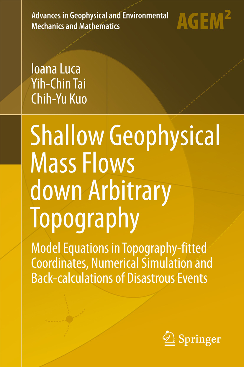 Kuo, Chih-Yu - Shallow Geophysical Mass Flows down Arbitrary Topography, e-bok