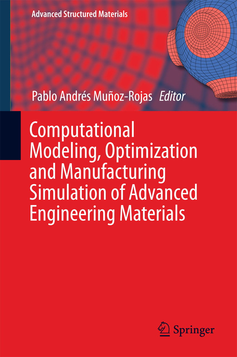 Muñoz-Rojas, Pablo Andrés - Computational Modeling, Optimization and Manufacturing Simulation of Advanced Engineering Materials, e-bok