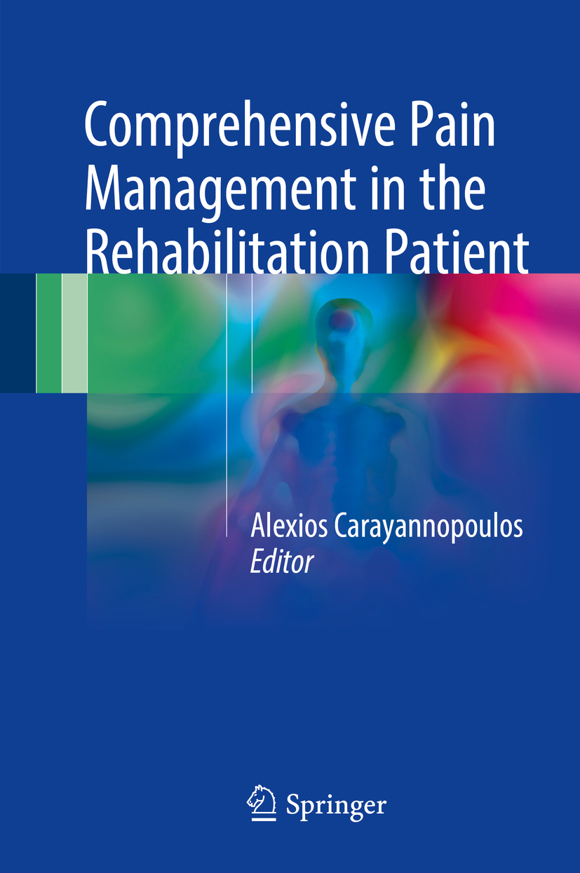 MPH, Alexios Carayannopoulos DO, - Comprehensive Pain Management in the Rehabilitation Patient, ebook