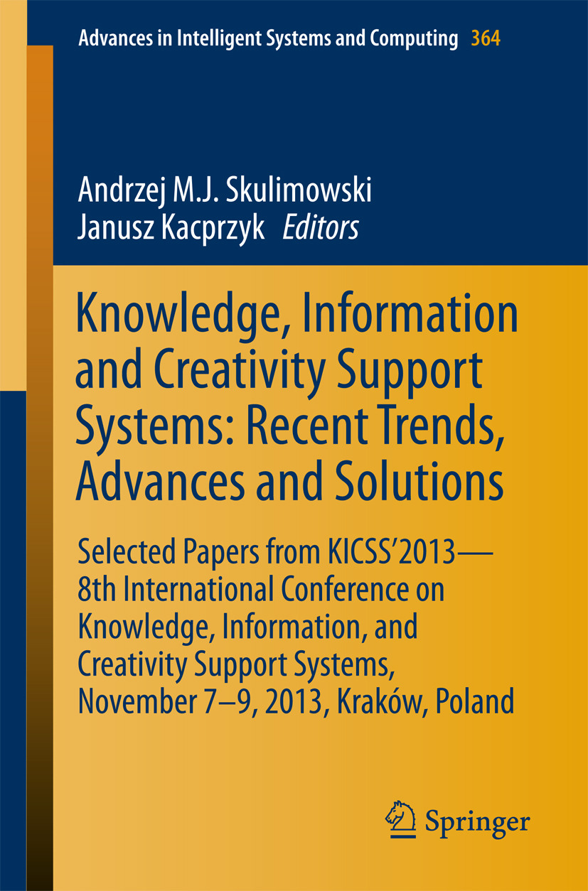 Kacprzyk, Janusz - Knowledge, Information and Creativity Support Systems: Recent Trends, Advances and Solutions, ebook