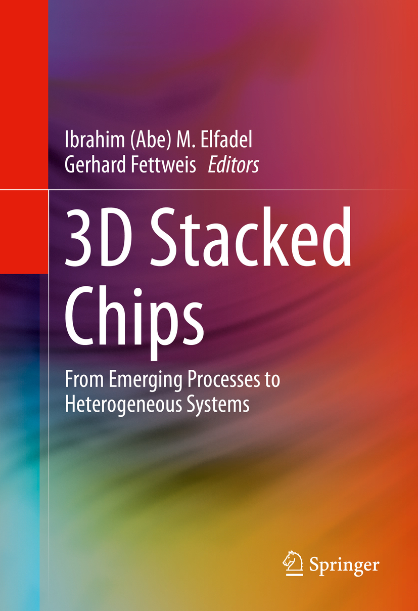 Elfadel, Ibrahim (Abe) M. - 3D Stacked Chips, e-kirja
