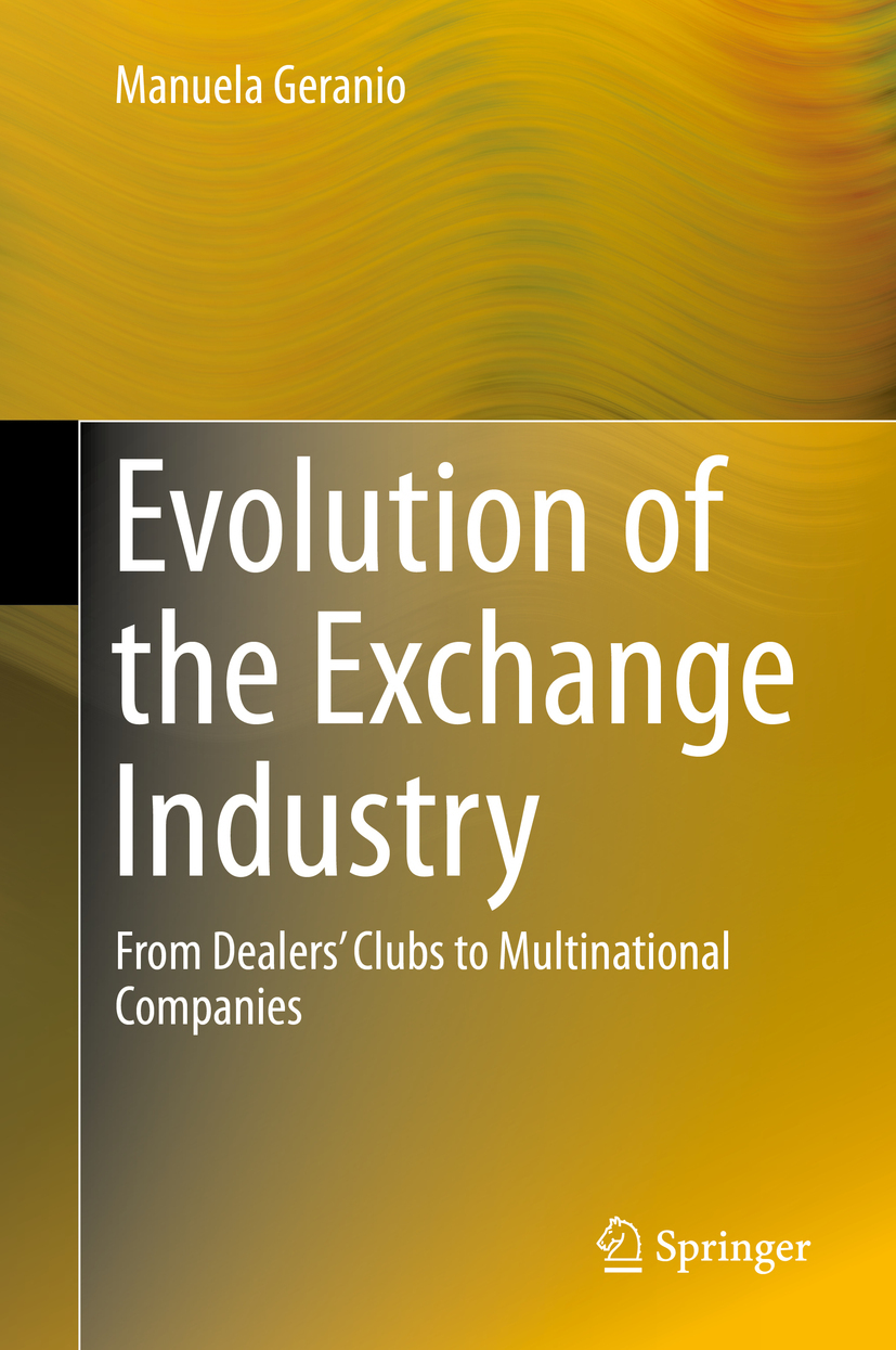 Geranio, Manuela - Evolution of the Exchange Industry, ebook