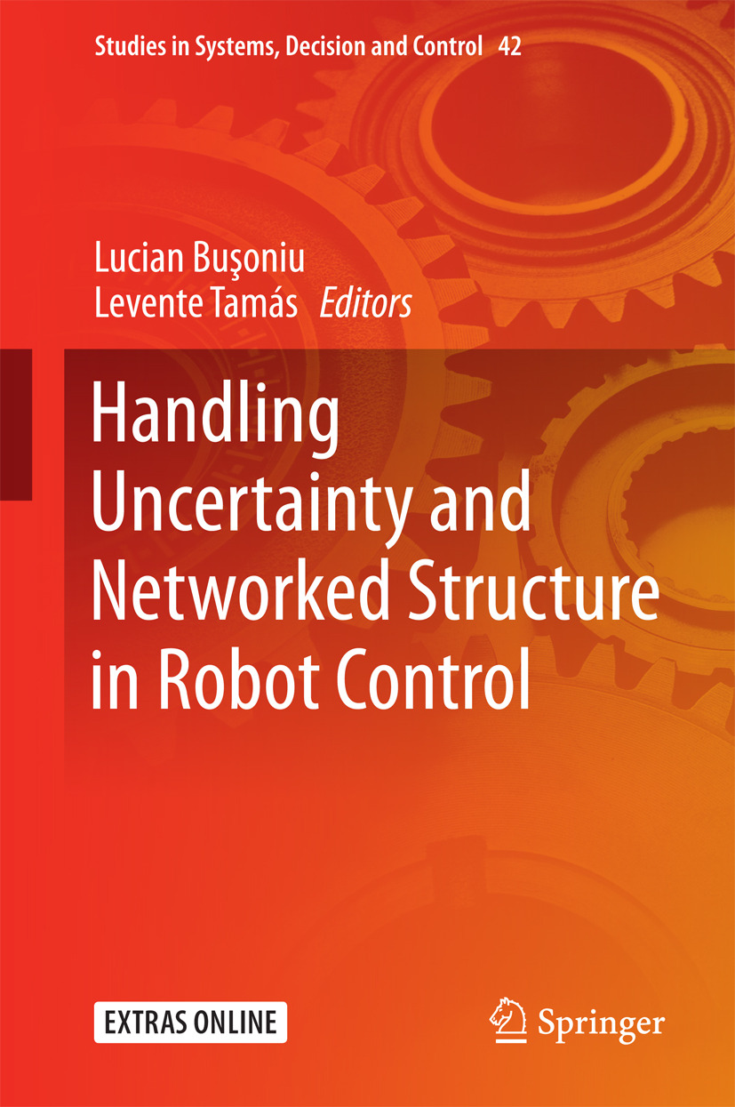 Busoniu, Lucian - Handling Uncertainty and Networked Structure in Robot Control, e-kirja