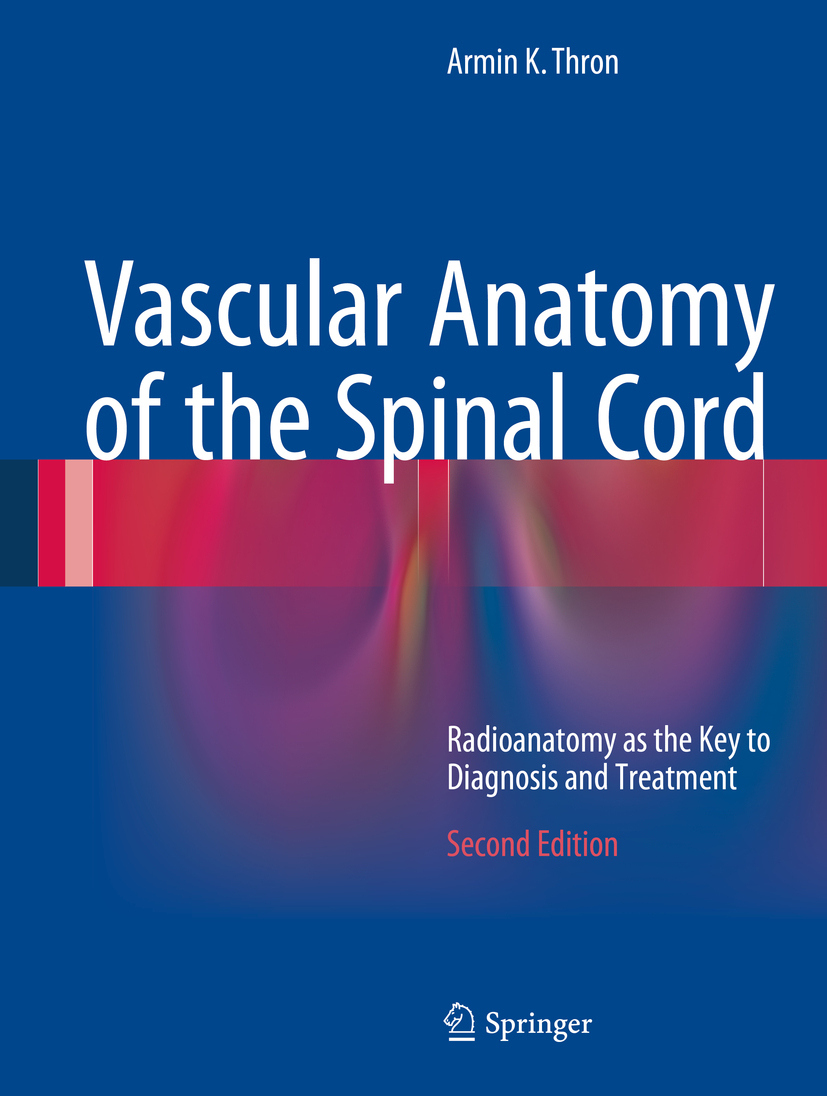 Thron, Armin K. - Vascular Anatomy of the Spinal Cord, e-kirja