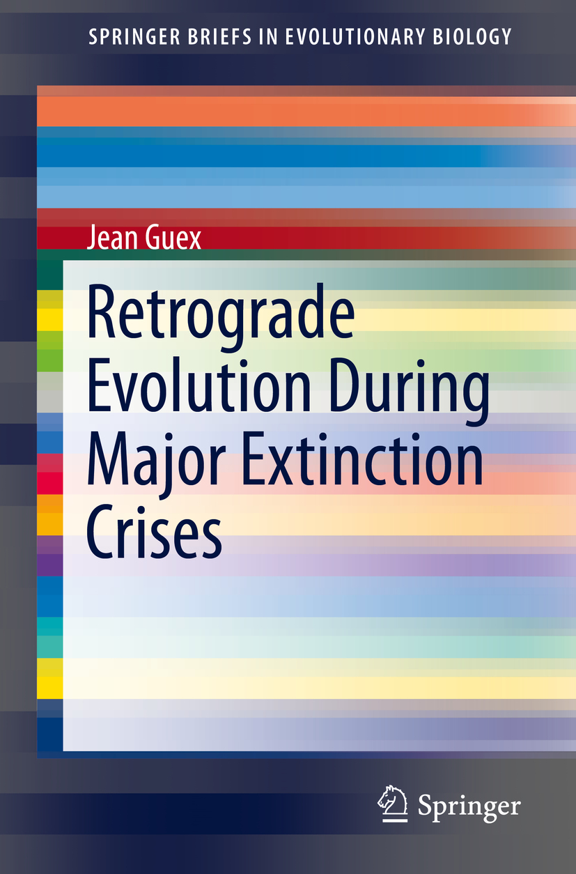 Guex, Jean - Retrograde Evolution During Major Extinction Crises, e-bok