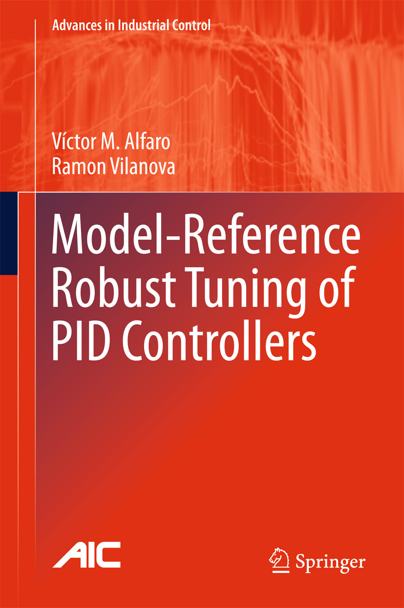 Alfaro, Victor M. - Model-Reference Robust Tuning of PID Controllers, e-bok