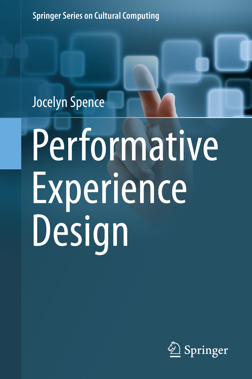Spence, Jocelyn - Performative Experience Design, e-bok
