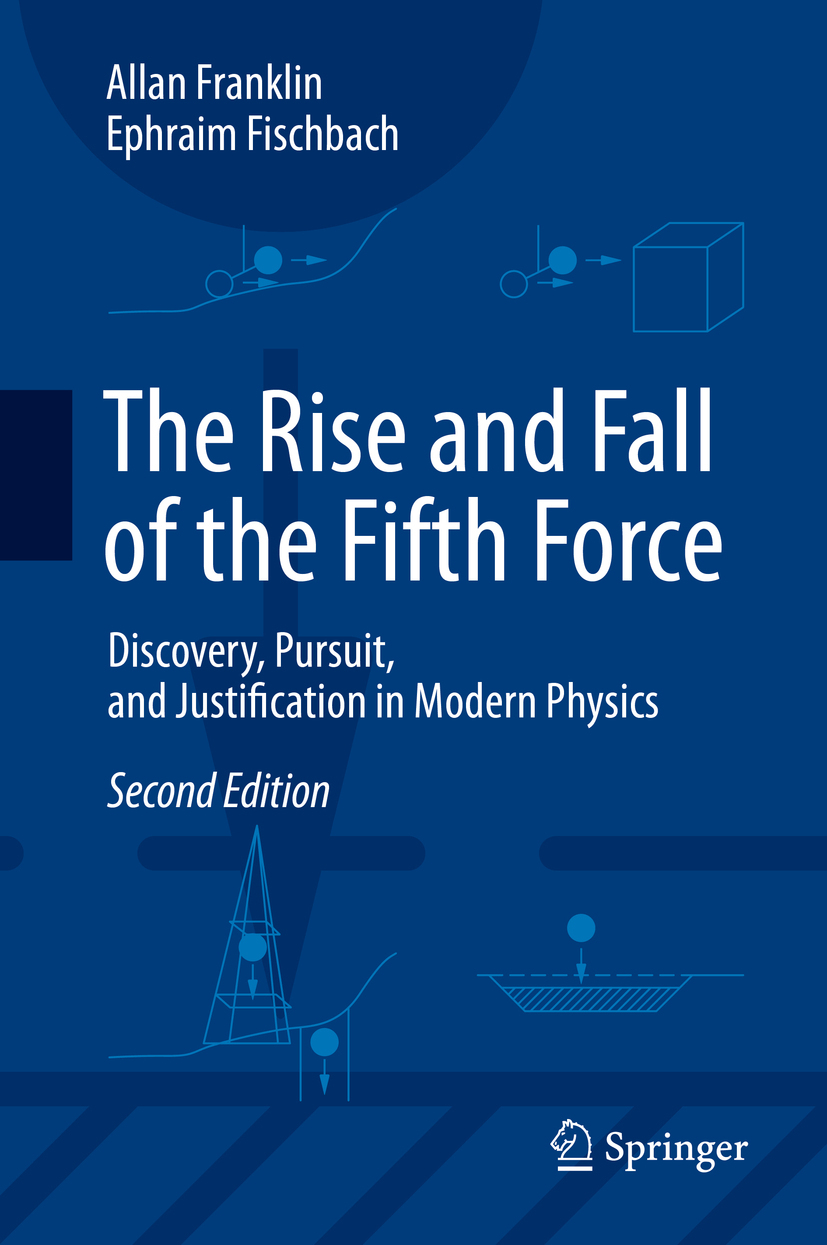 Fischbach, Ephraim - The Rise and Fall of the Fifth Force, e-kirja