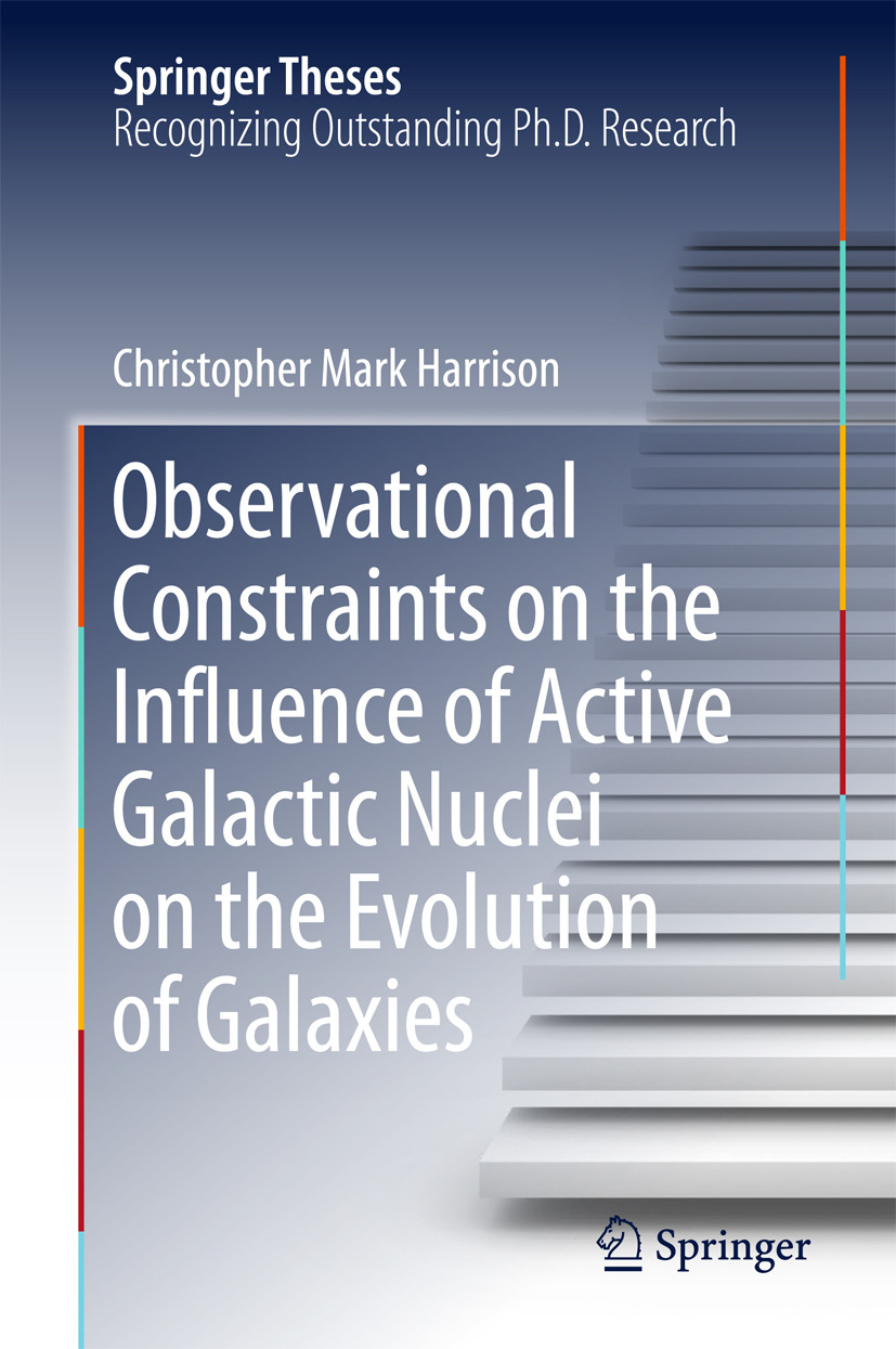 Harrison, Christopher Mark - Observational Constraints on the Influence of Active Galactic Nuclei on the Evolution of Galaxies, ebook