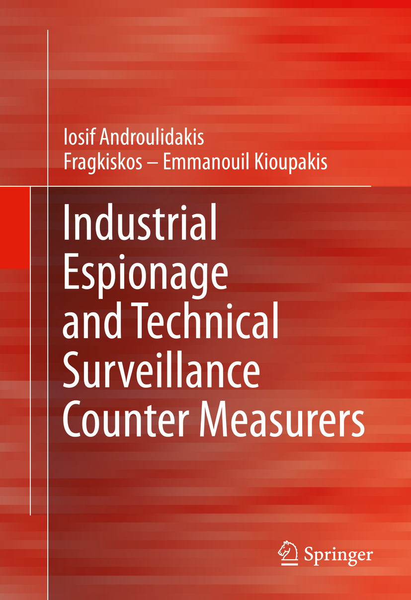 Androulidakis, Iosif - Industrial Espionage and Technical Surveillance Counter Measurers, e-kirja