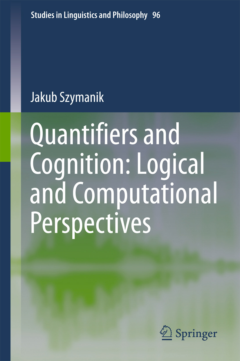 Szymanik, Jakub - Quantifiers and Cognition: Logical and Computational Perspectives, ebook