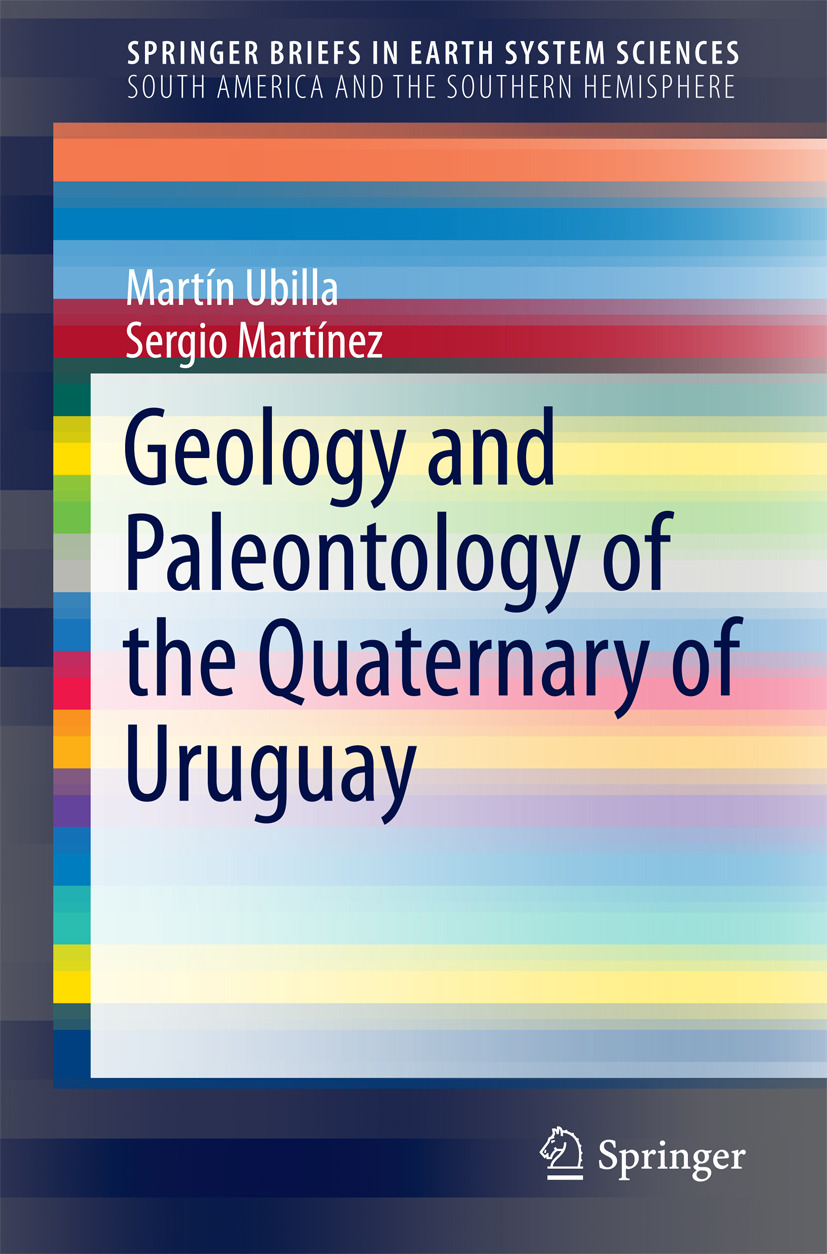 Martínez, Sergio - Geology and Paleontology of the Quaternary of Uruguay, e-bok