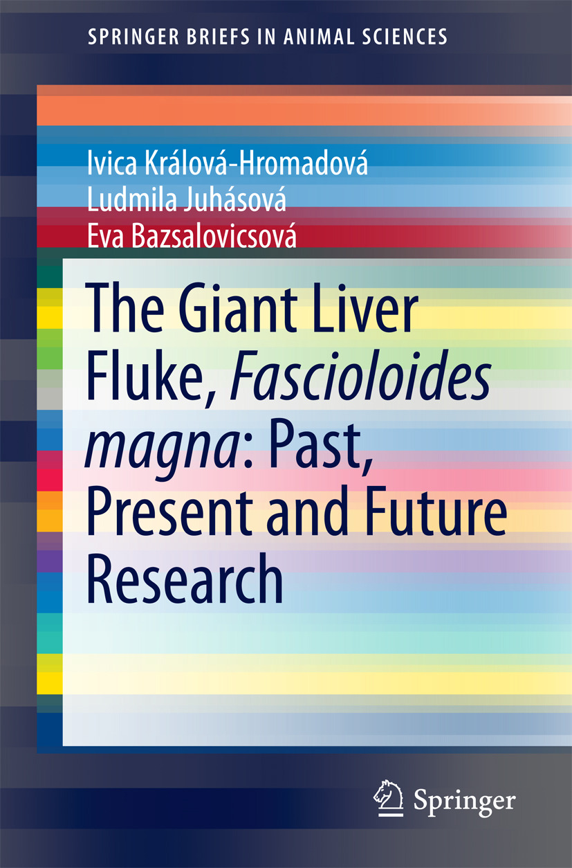 Bazsalovicsová, Eva - The Giant Liver Fluke, Fascioloides magna: Past, Present and Future Research, e-bok