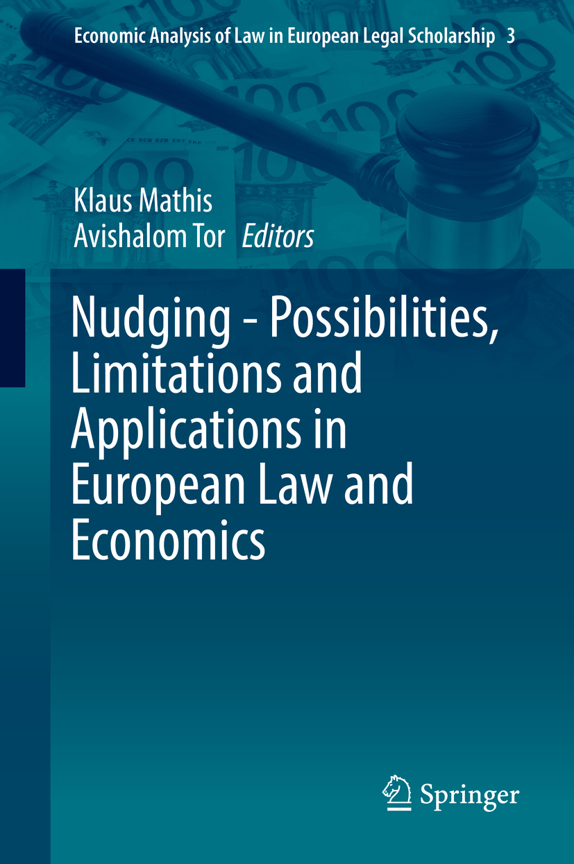 Mathis, Klaus - Nudging - Possibilities, Limitations and Applications in European Law and Economics, e-kirja