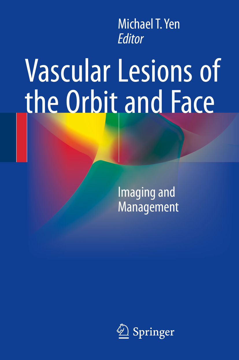 Yen, Michael T. - Vascular Lesions of the Orbit and Face, e-bok
