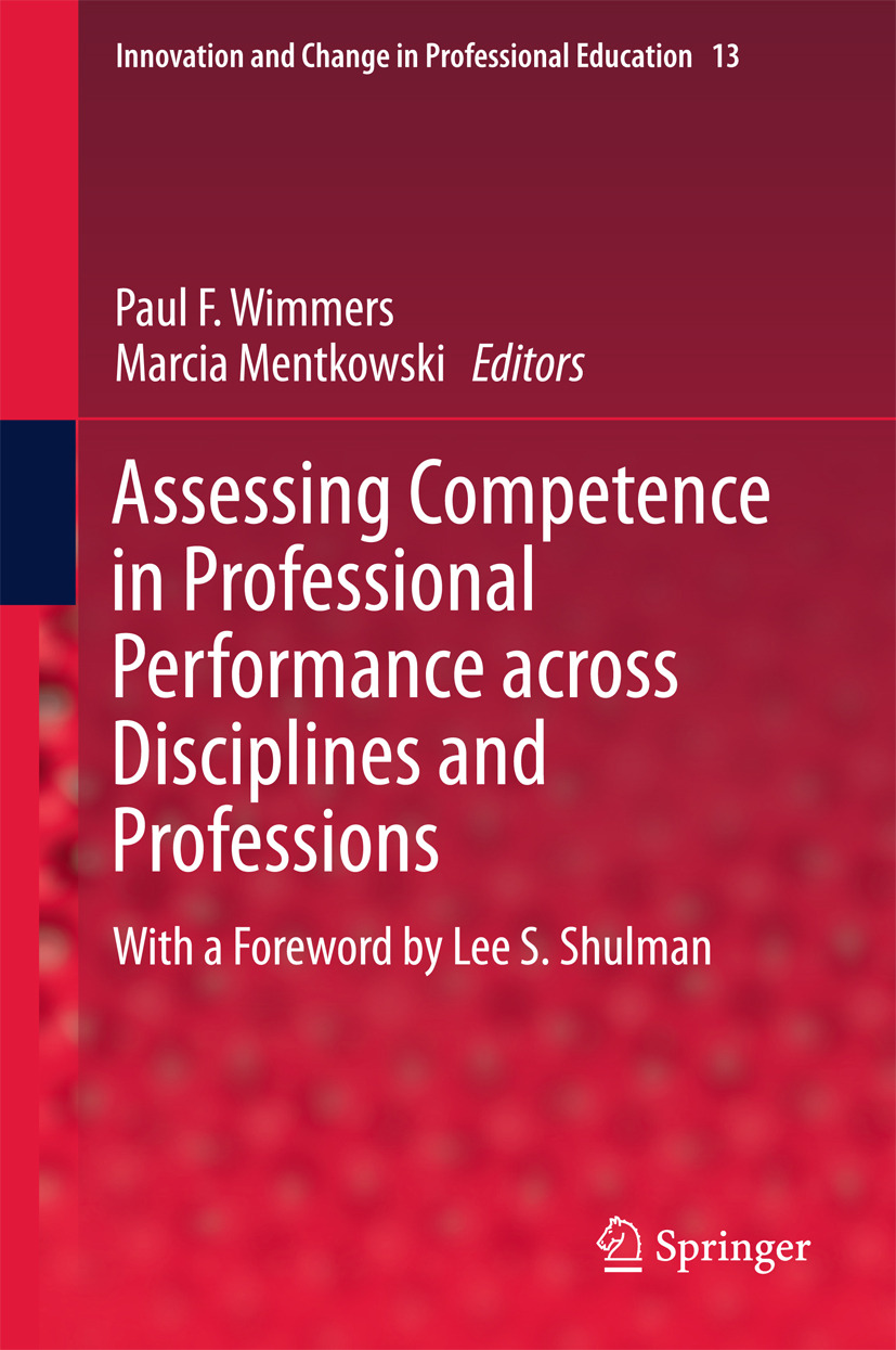 Mentkowski, Marcia - Assessing Competence in Professional Performance across Disciplines and Professions, e-kirja