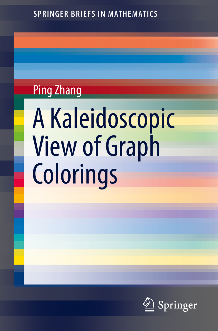 Zhang, Ping - A Kaleidoscopic View of Graph Colorings, e-kirja