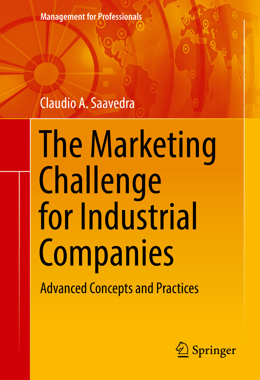 Saavedra, Claudio A. - The Marketing Challenge for Industrial Companies, ebook