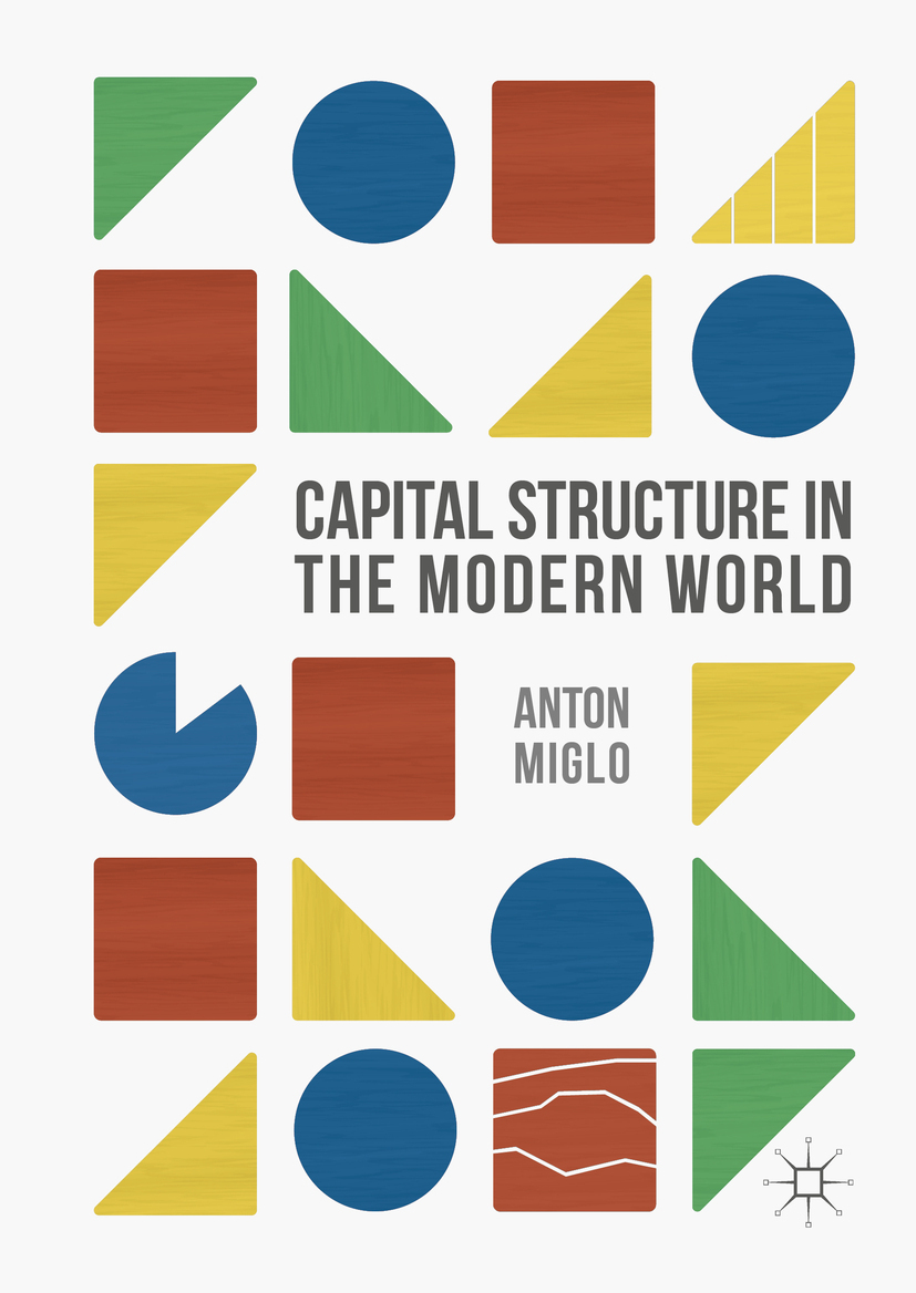 Miglo, Anton - Capital Structure in the Modern World, ebook