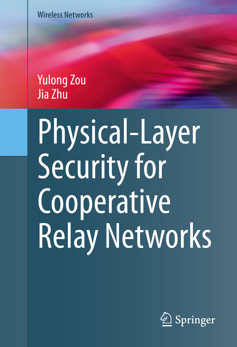 Zhu, Jia - Physical-Layer Security for Cooperative Relay Networks, e-bok