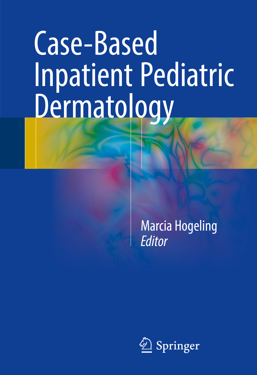 Hogeling, Marcia - Case-Based Inpatient Pediatric Dermatology, ebook