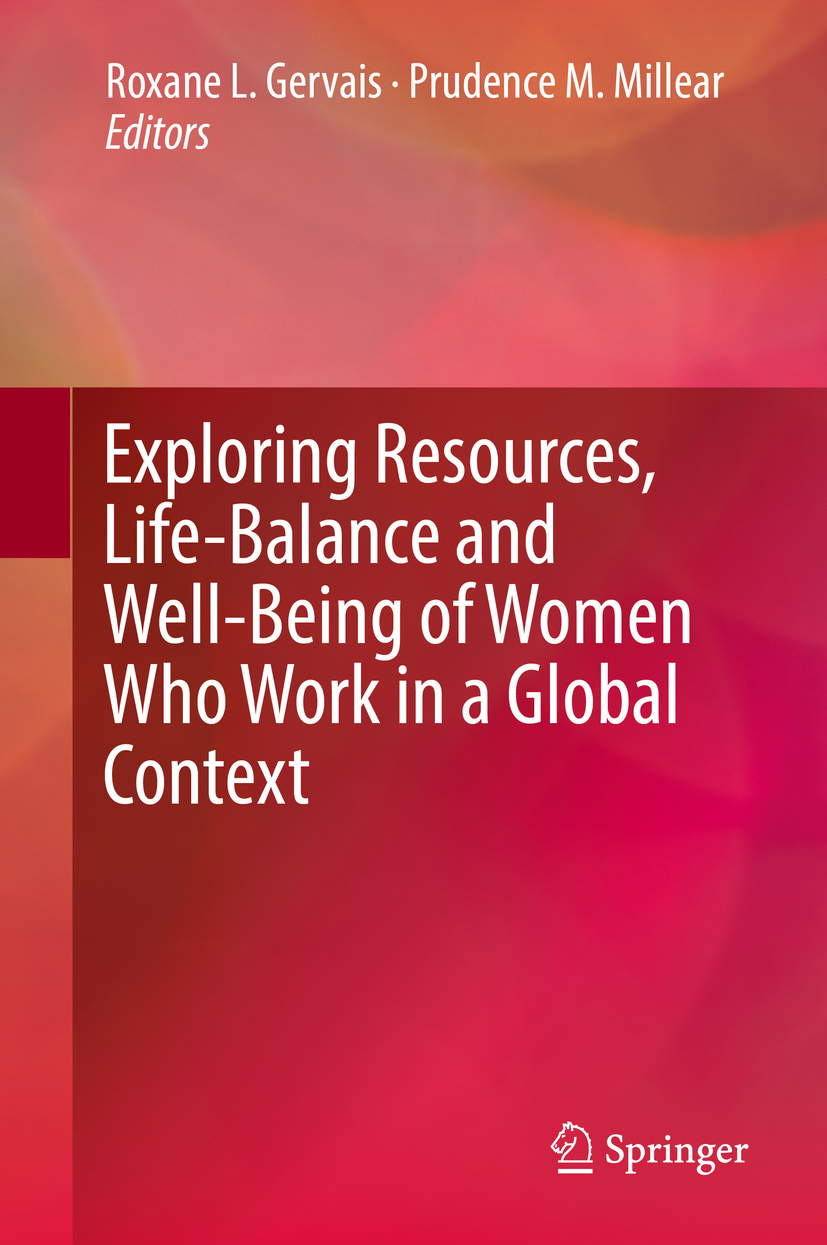 Gervais, Roxane L - Exploring Resources, Life-Balance and Well-Being of Women Who Work in a Global Context, ebook