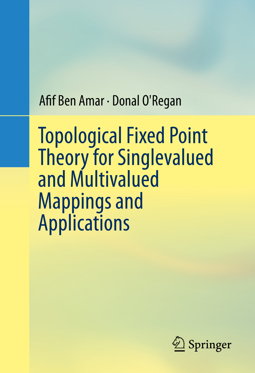 Amar, Afif Ben - Topological Fixed Point Theory for Singlevalued and Multivalued Mappings and Applications, ebook