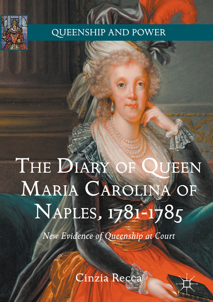 Recca, Cinzia - The Diary of Queen Maria Carolina of Naples, 1781-1785, e-kirja