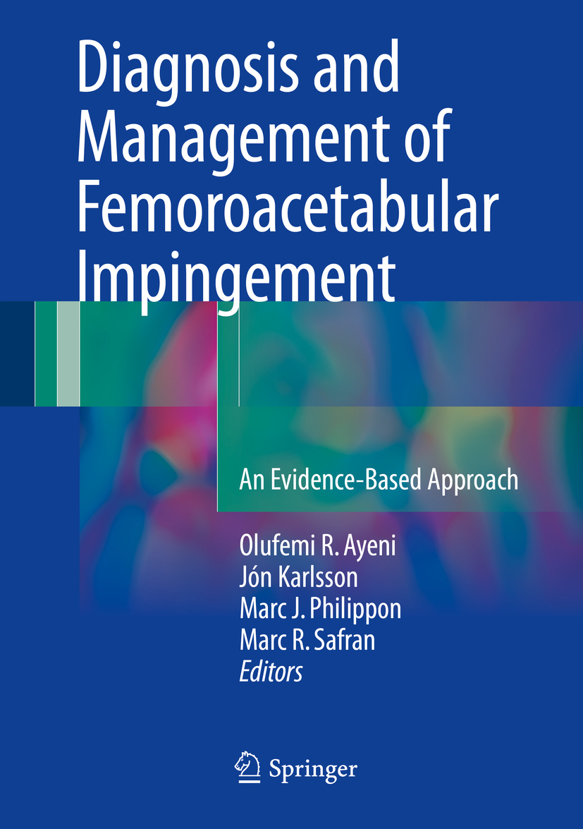 Ayeni, Olufemi R. - Diagnosis and Management of Femoroacetabular Impingement, ebook