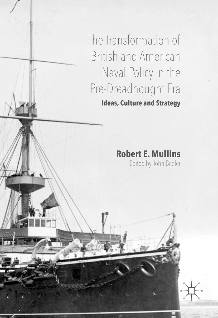 Beeler, John - The Transformation of British and American Naval Policy in the Pre-Dreadnought Era, ebook
