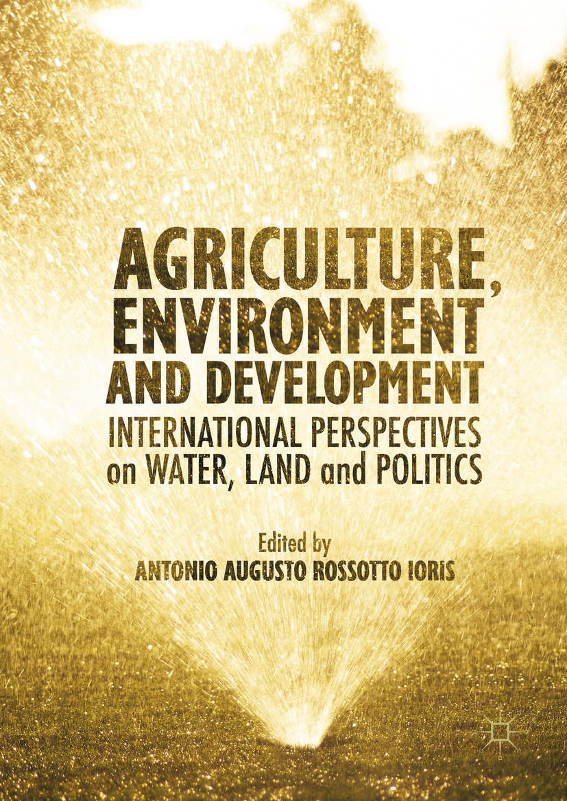 Ioris, Antonio A.R - Agriculture, Environment and Development, e-kirja