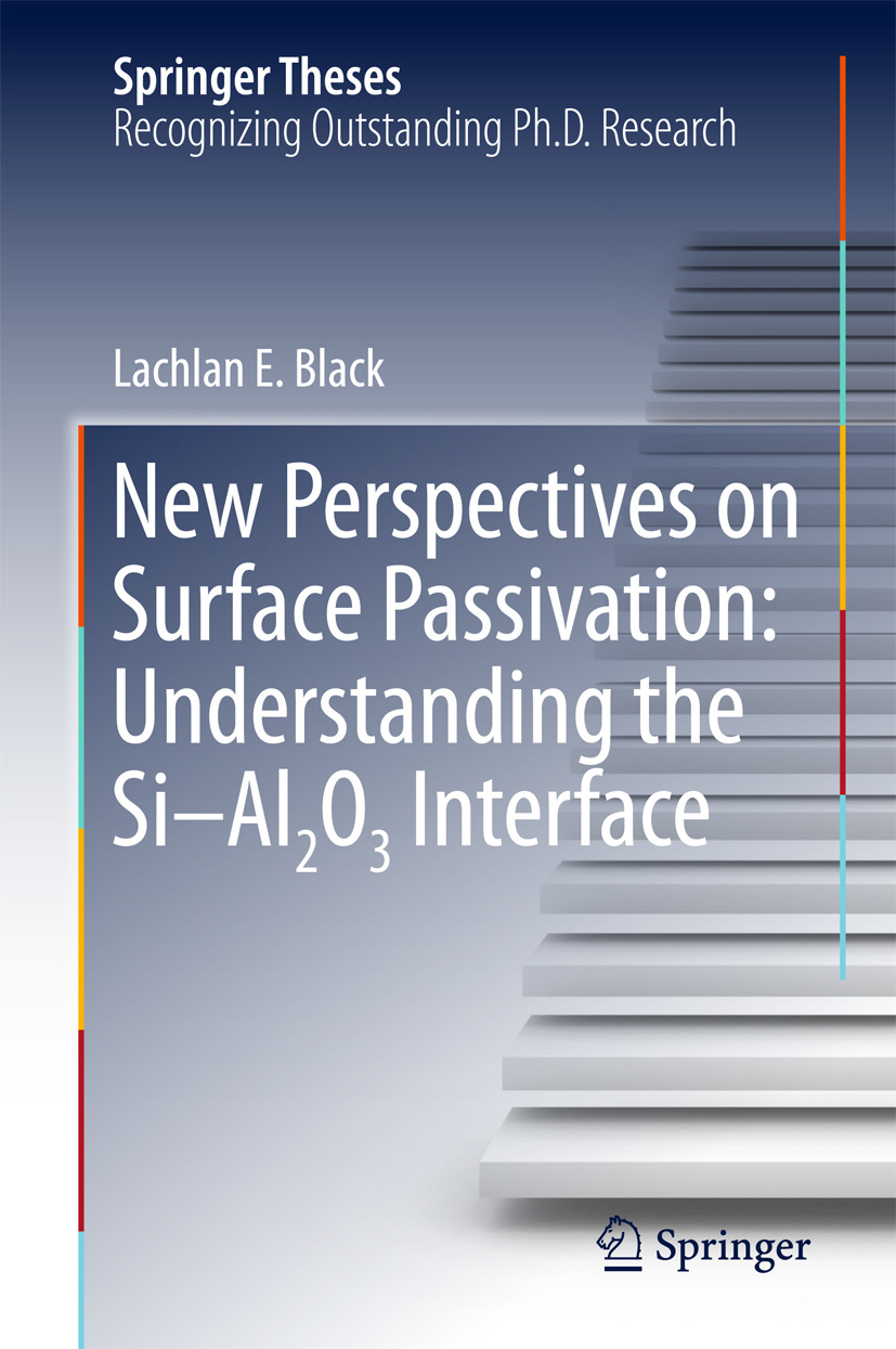 Black, Lachlan E. - New Perspectives on Surface Passivation: Understanding the Si-Al2O3 Interface, ebook