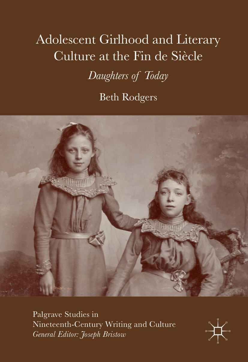 Rodgers, Beth - Adolescent Girlhood and Literary Culture at the Fin de Siècle, e-bok