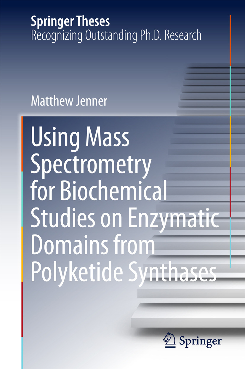Jenner, Matthew - Using Mass Spectrometry for Biochemical Studies on Enzymatic Domains from Polyketide Synthases, e-kirja