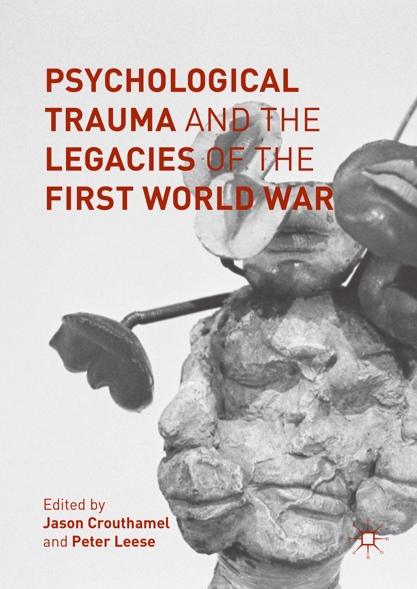 Crouthamel, Jason - Psychological Trauma and the Legacies of the First World War, ebook