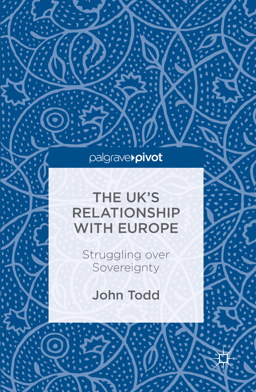 Todd, John - The UK’s Relationship with Europe, e-bok